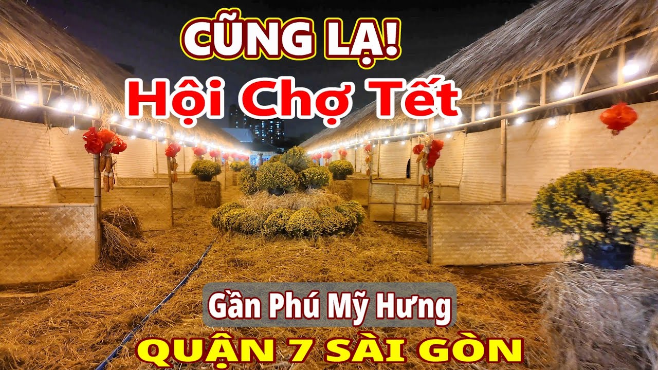 Cũng Lạ! Hội Chợ Tết gần Phú Mỹ Hưng Quận 7 Sài Gòn