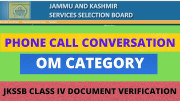 Phone Call Conversation|OM Category|JKSSB Class IV Document Verification|