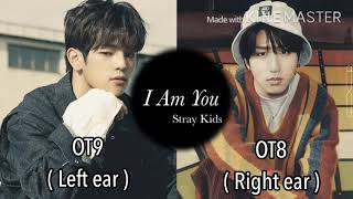 [STRAY KIDS] I AM YOU OT9 & OT8 | USE HEADPHONES