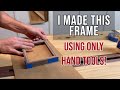 Making a Small Art Frame | Hand Tool Woodworking