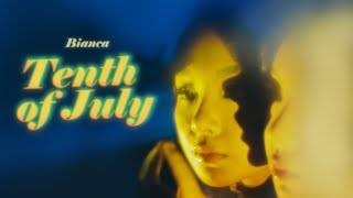 Bianca - Tenth of July (Official Lyric Video)