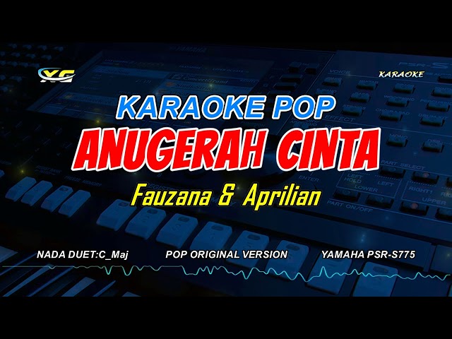 Fauzana & Aprilian - ANUGERAH CINTA LIRIK KARAOKE KARAOKE - (NADA DUET) class=