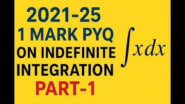 1 Mark PYQ on Indefinite Integration