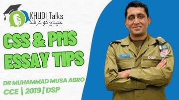 CSS & PMS Essay Tips & Tricks | DSP | Dr Muhammad Musa Abro | CCE 2019 | Khudi Talks