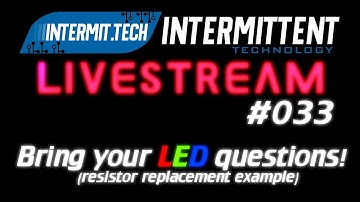 Intermit.Tech #033 - Bring your LED questions!