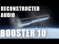 SpaceX Starship Booster 10 Audio Reconstruction