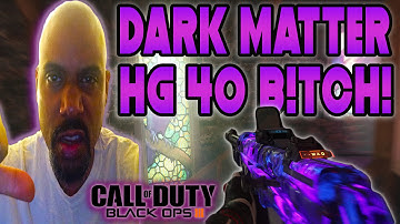 RESPECT MY DARK MATTER HG40 B!TCH! BLACK OPS 3 HG 40 BEST CLASS SLAPPIN HOES