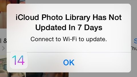 iPhone says iCloud Photo Library has Not Updated in 7 Days Connect to Wi-Fi to Update in iOS 14.4.2
