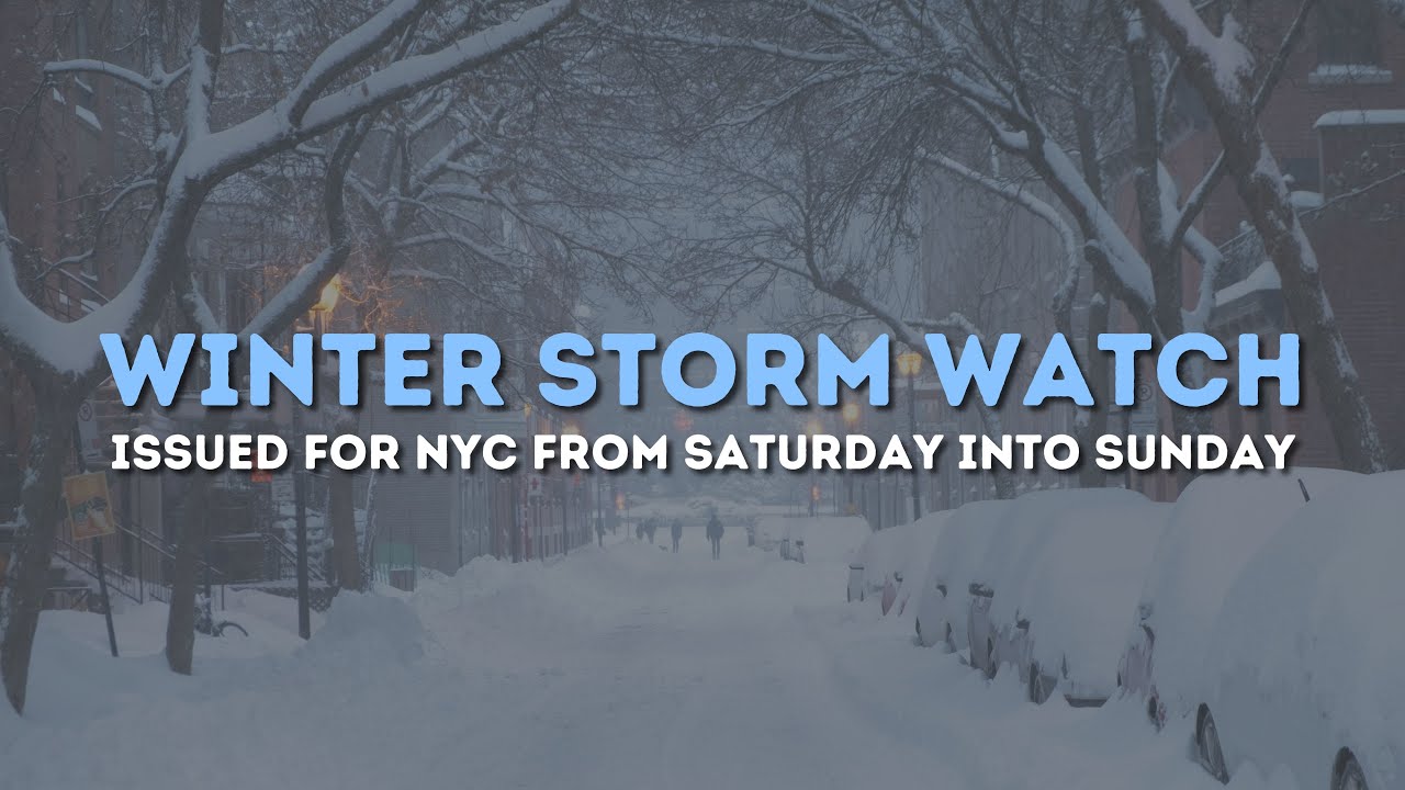 Winter Storm Watch Issued For NYC This Weekend - YouTube