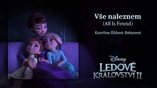 Kateřina Bohatová - All Is Found (Frozen 2 / Ledové království II / CZECH Soundtrack) [CZ HQ]