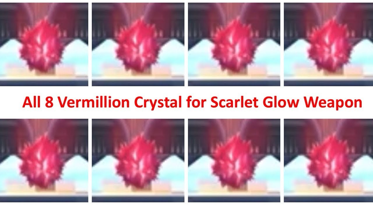 All 8 Vermillion Crystals for Scarlet Glow Weapon - Another Eden