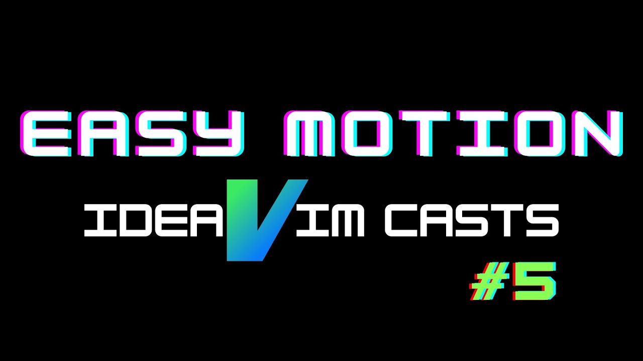 IdeaVim Casts #5: Easy Motion. A better way to jump around your source code.