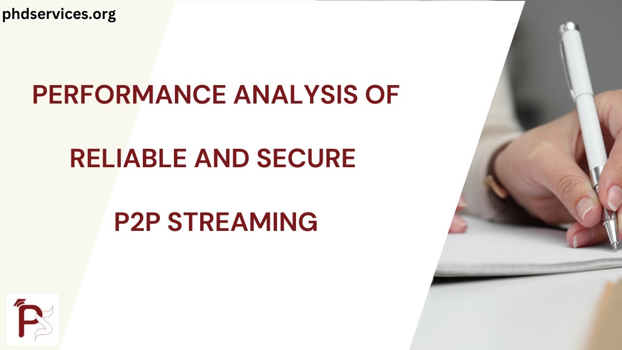 Performance Analysis of Reliable and Secure P2P Streaming - YouTube