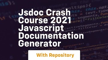 Jsdoc crash course 2021 javascript documentation generator