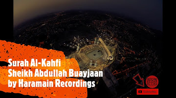 Bacaan Surah Al-Kahfi Kahf Al-Kahf  سورة الكهف #kahfi #kahf | By Sheikh Abdullah Buayjaan