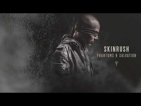 Skinrush - Phantoms & Salvation