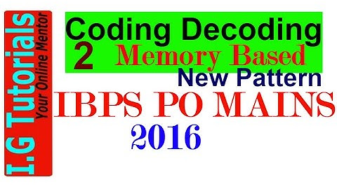 Coding Decoding Questions Asked in IBPS PO MAINS 2016(Based on memory)|part-2|Best Trick|Short Trick