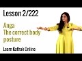 Anga: The Correct Body Posture  | Learn Kathak Position | Videos for beginners | Lesson 2/222