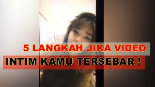 Simak Ini Yang Harus Kamu Lakukan Jika Video Intim Kamu Tersebar