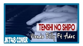 JKT48 - Tenshi No Shippo (Cover By ViendaBilly Ft.  Ades DKK) Piano