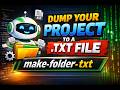 Dump Any Project to a TXT File Instantly | make-folder-txt Node.js CLI Tool