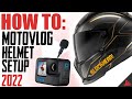 How To Motovlog: Helmet Setup! (2022)