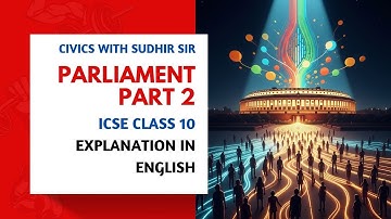 Parlement (Deel twee) - Uitleg in het Engels | ICSE Klas 10 Maatschappijleer #civicswithsudhirsir...