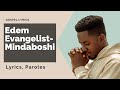 Edem evangelist  mindaboshi paroles et traduction en franais