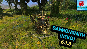 Is the Daemonsmith (Hero) Any Good in Patch 6.1.3? - Chaos Dwarfs Hero Unit Focus