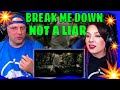 FIRST TIME HEARING BREAK ME DOWN - NOT A LIAR [Official Video] THE WOLF HUNTERZ REACTIONS