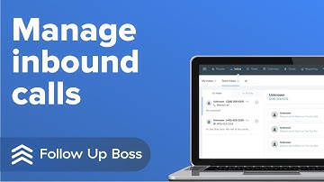Manage Inbound Calls Within Your CRM I Follow Up Boss