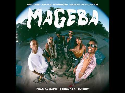 Ggoldie, Khalil Harrison & Nobantu Vilakazi-Mageba (Official Audio)feat.Al Xapo, Ceeka RSA & Dj Exit