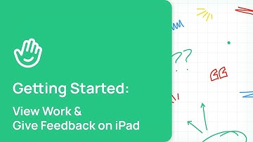 View Students Work and Provide Feedback on iPad