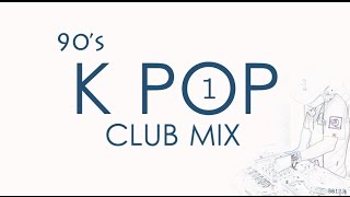 90's K Pop B612Js Club Mix 1