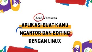 Linux Bisa Buat Ngerjain Office Dan Kerjaan Kreatif.