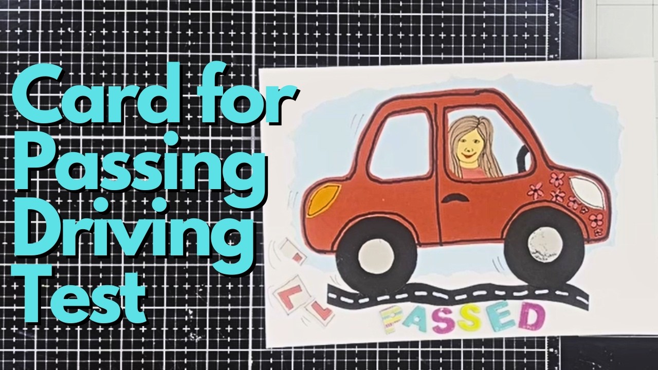 Making a DIY Card for Passing Your Driving Test