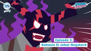 Zuzhu & Zazha Webseries – Episode 3 (Rahasia Si Jahat Negalord)