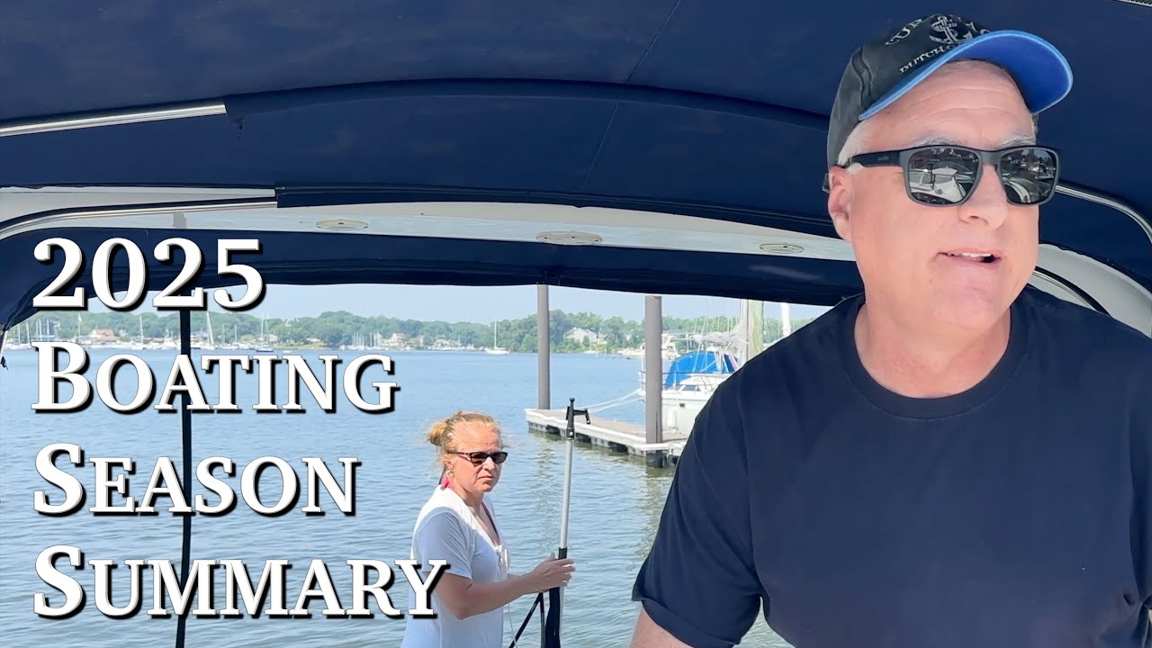 2025 Boating Season Summary - Episode 227