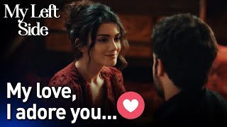 My Love, I Adore You..❤️❤️- Sol Yanım | My Left Side