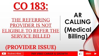 The referring provider is not eligible to refer the service billed CO 183 | PROVIDER ISSUE #RCM