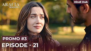 Arafta Season 2 | Promo 3 Episode 21 | Turkish Series in Hindi Dubbed #S2PEP21