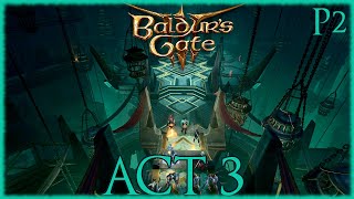 Baldur's Gate 3 - Act 3 Longplay 100% Walkthrough Part 2 [No Commentary] 4k