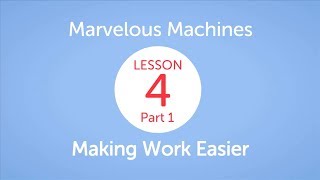 EiE - Marvelous Machines: Making Work Easier Lesson 4 Part 1 in Andover, MA