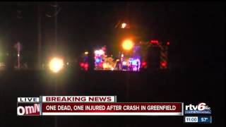 One person killed in crash in Greenfield