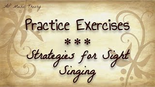 AP Music Theory Quiz 22 | Strategies for Sight Singing