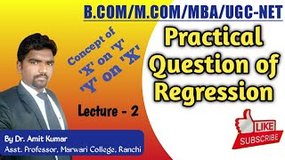 Practical Questions of Regression - Lecture 2 (MBA/M.COM/UGC-NET/B.COM) ||Dr. Amit Kumar||