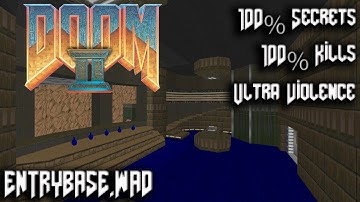 Doom II - Entrybase.Wad - MAP01 - 100% Secrets
