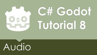 C# Godot Tutorial 8 - Audio