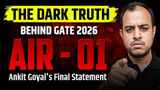 The Dark Truth Behind GATE 2026 AIR 1 | Ankit Goyal's Final Statement | Ankit Goyal | One Man Army