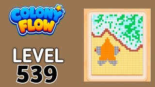 Colony Flow! Level 539 Walkthrough Solution